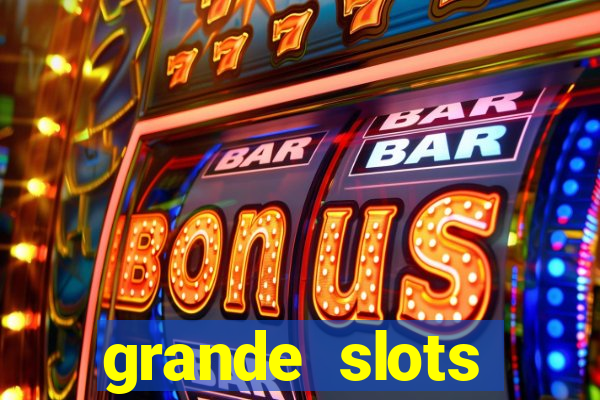 grande slots jackpot louco